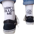 Don't follow me I'm Lose too Men Letter Print Funny Socks